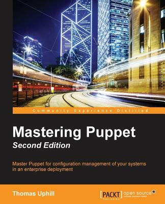 Mastering Puppet - Second Edition by Narrabilis, Thomas