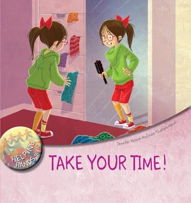 Take Your Time! by Moore-Mallinos, Jennifer
