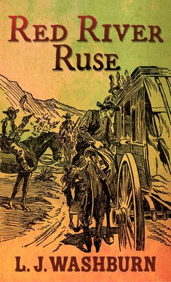 Red River Ruse by Washburn, L. J.