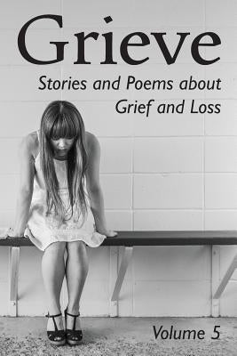 Grieve Volume 5 by Writers Centre, Hunter