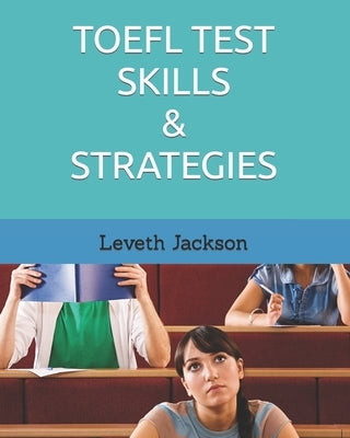 TOEFL Test Skills & Strategies by Jackson, Leveth