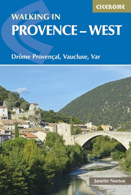 Walking in Provence - West: Drôme Provençal, Vaucluse, Var by Norton, Janette