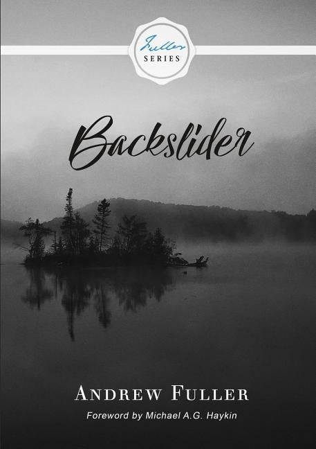 Backslider by Fuller, Andrew