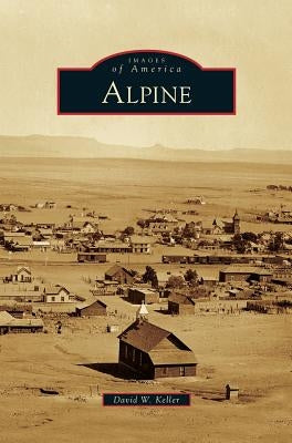Alpine by Keller, David W.