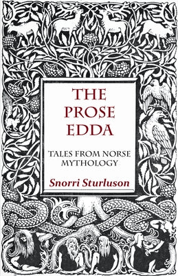 Prose Edda - Tales from Norse Mythology by Sturluson, Snorri
