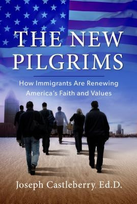 The New Pilgrims by Castleberry, Ed D. Joseph
