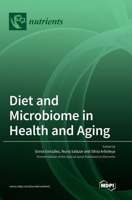 Diet and Microbiome in Health and Aging by Gonz疝ez, Sonia