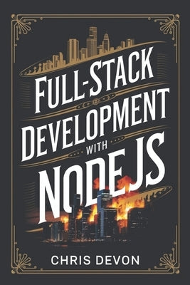 Full-Stack Development with Node.js by Devon, Chris