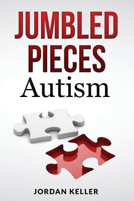 Jumbled Pieces: Autism by Keller, Rebekah