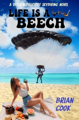 Life is a Beech by Cook, Brian