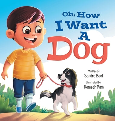 Oh, How I Want a Dog by Beal, Sandra
