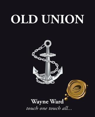 Old Union by Ward, Wayne