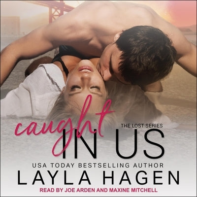 Caught in Us by Arden, Joe