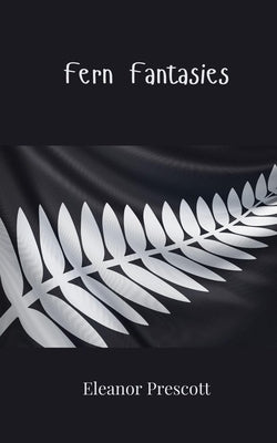 Fern Fantasies by Prescott, Eleanor