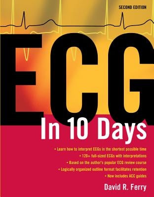 ECG in Ten Days: Second Edition by Ferry, David R.