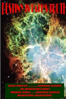 Destiny Is Fate's Truth by Grosz, Shannon