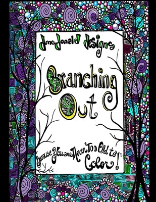 D.McDonald Design's Branching Out by McDonald, Deborah L.