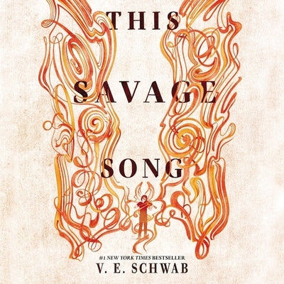This Savage Song by Schwab, Victoria