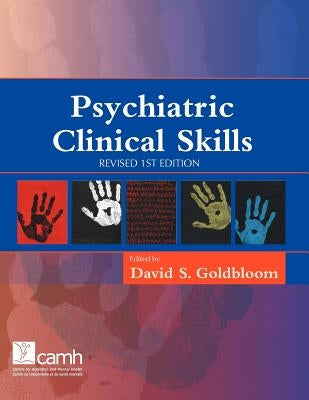 Psychiatric Clinical Skills: Revised 1st Edition by Goldbloom, David S.