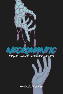 Necromantic: True Love Never Dies by Star, Mourning
