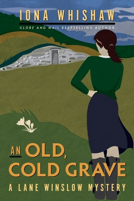 An Old, Cold Grave by Whishaw, Iona