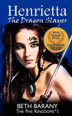 Henrietta the Dragon Slayer by Barany, Beth