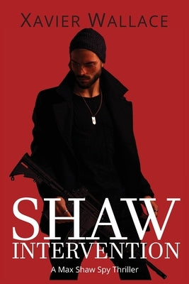 Shaw Intervention by Wallace, Xavier