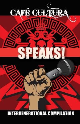 Cafe Cultura Speaks!: An Intergenerational Compilation by Cultura, Cafe