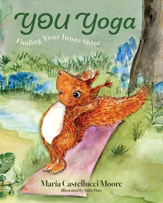 You Yoga: Finding Your Inner Shine by Castellucci Moore, María