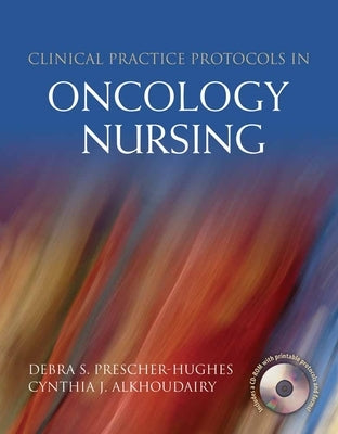 Clinical Practice Protocols in Oncology Nursing by Prescher-Hughes, Debra S.