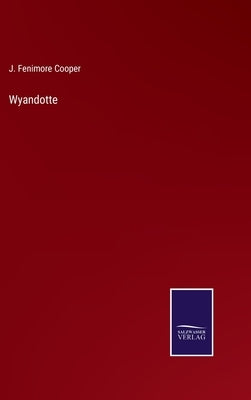 Wyandotte by Cooper, J. Fenimore