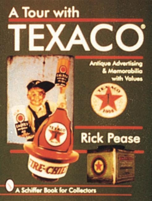 A Tour with Texaco(r) by Pease, Rick