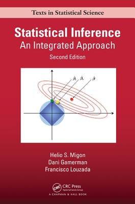 Statistical Inference: An Integrated Approach by Migon, Helio S.