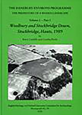 The Danebury Environs Programme: The Prehistory of a Wessex Landscape: Volume 2 by Cunliffe, Barry