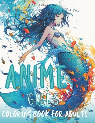 Anime Girls Coloring Book For Adults: 50+ designs, Anime Coloring Book, Pop Manga Coloring Book, Cute Anime Girl characters, Adorable Japanese Anime M by Scarlet, Luna
