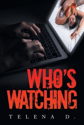 Who's Watching by D, Telena
