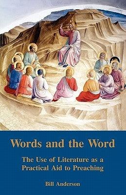 Words and the Word by Anderson, Bill