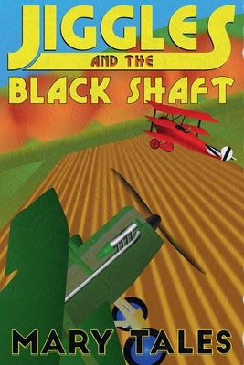Jiggles and the Black Shaft by Tales, Mary