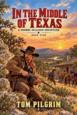In The Middle Of Texas by Pilgrim, Tom
