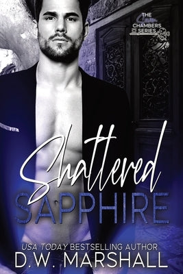 Shattered Sapphire by Marshall, D. W.