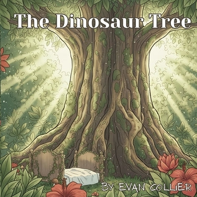 The Dinosaur Tree by Collier, Evan