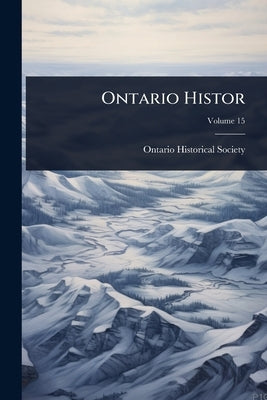 Ontario Histor by Ontario Historical Society