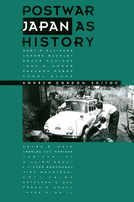 Postwar Japan as History by Gordon, Andrew