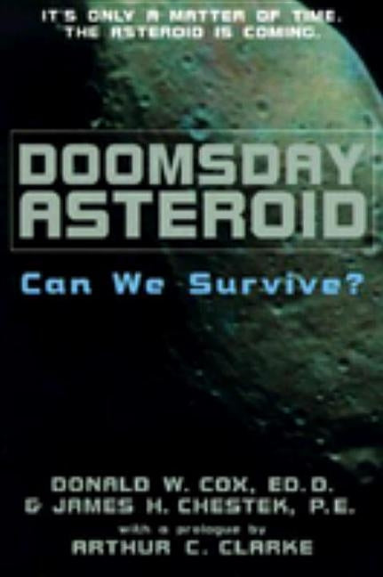 Doomsday Asteroid: Can We Survive? by Cox, Donald W.