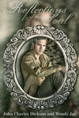 Reflections of the Soul...A Book of Poetry by Jay, Wendy