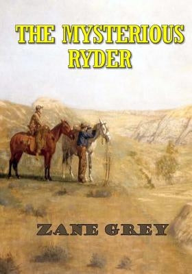 The Mysterious Rider by Grey, Zane