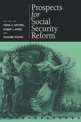 Prospects for Social Security Reform by Mitchell, Olivia S.