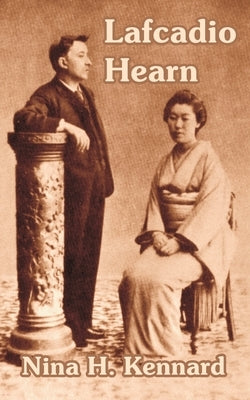 Lafcadio Hearn by Kennard, Nina H.