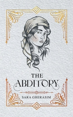 The Abditory by Gherasim, Sara