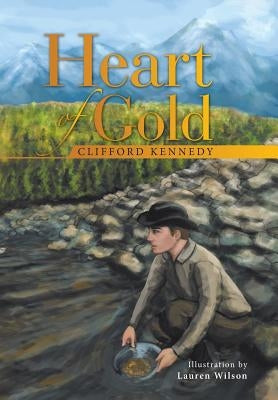 Heart of Gold by Kennedy, Clifford